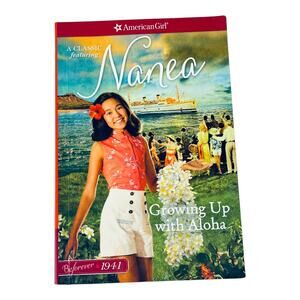 American Girl Growing Up with Aloha BOOK A Nanea Classic Vol. 1 2017 Paperback